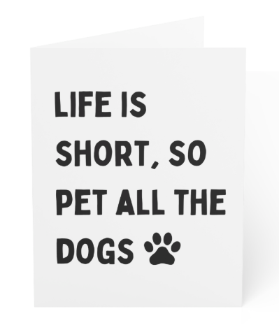 Blank Greeting Card - Dog saying