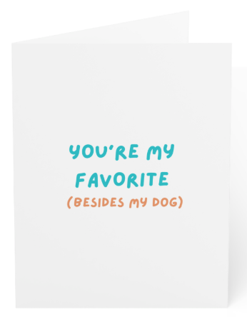 Blank Greeting Card - You're my favorite