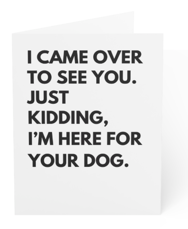 Blank Greeting Card - Dog saying