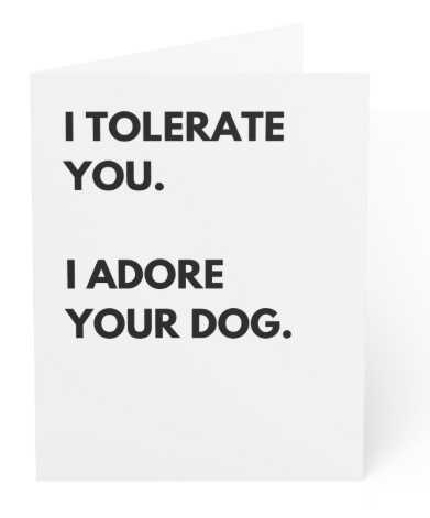Blank Greeting Card - Dog saying